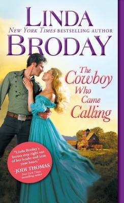 The Cowboy Who Came Calling by Broday, Linda