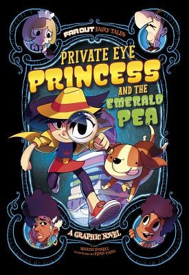 Private Eye Princess and the Emerald Pea: A Graphic Novel by Powell, Martin