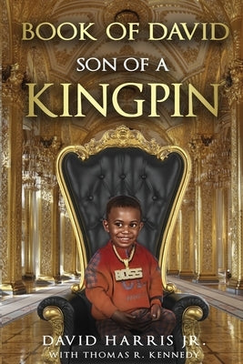 Book of David: Son of a Kingpin by Harris, David, Jr.