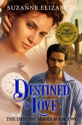 Destined To Love: A Time Travel Romance by Elizabeth, Suzanne