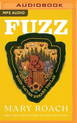 Fuzz: When Nature Breaks the Law by Roach, Mary