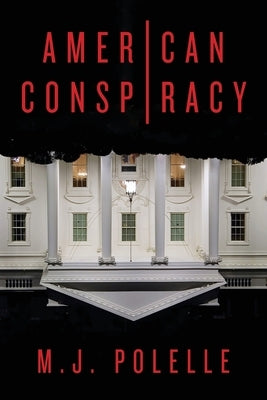 American Conspiracy by Polelle, M. J.