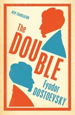 The Double: New Translation by Dostoevsky, Fyodor