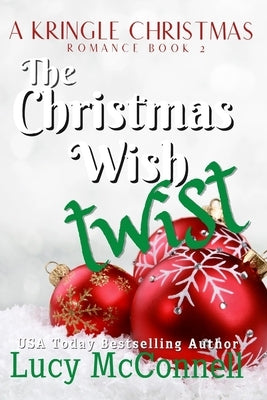 The Christmas Wish Twist by McConnell, Lucy