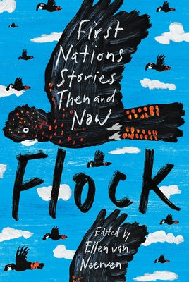 Flock: First Nations Stories Then and Now by Van Neerven, Ellen