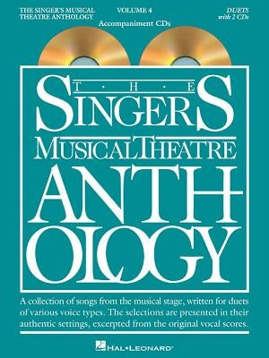 The Singer's Musical Theatre Anthology: Duets, Volume 4 [With CD (Audio)] by Hal Leonard Corp