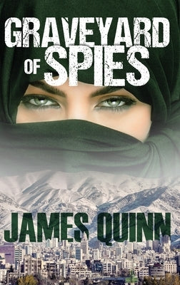 Graveyard of Spies by Quinn, James