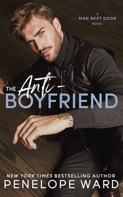 The Anti-Boyfriend by Ward, Penelope