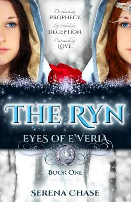 The Ryn (Eyes of E'veria) by Chase, Serena