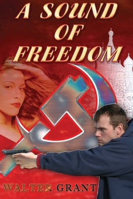 A Sound of Freedom by Grant, Walter