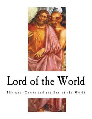 Lord of the World by Benson, Robert Hugh