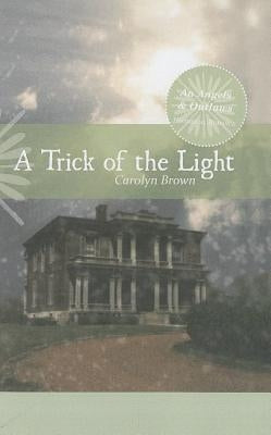 A Trick of the Light by Brown, Carolyn