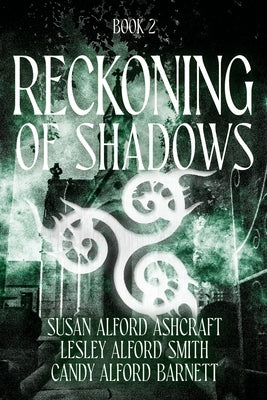 Reckoning of Shadows: Book 2 by Ashcraft, Susan Alford