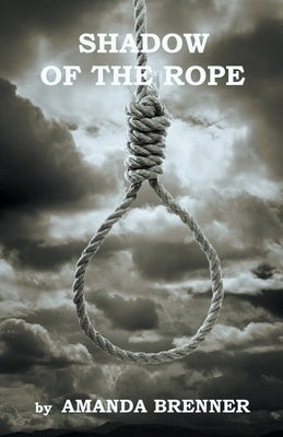 Shadow of the Rope by Brenner, Amanda