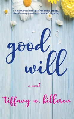 Good Will by Killoren, Tiffany W.