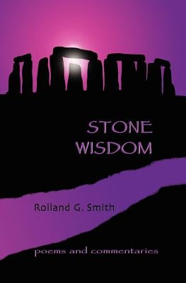 Stone Wisdom: Poems and Commentaries by Dicicco, Sue