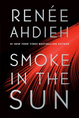 Smoke in the Sun by Ahdieh, Renée