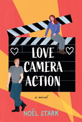 Love, Camera, Action by Stark, Noel