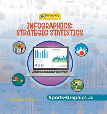 Infographics: Strategic Statistics by Loureiro, Stephanie