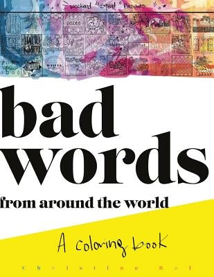 BAD WORDS from around the world: A Coloring Book by Rai, Christine