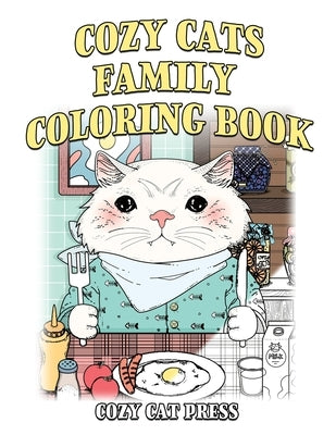 Cozy Cats Family Coloring Book: Cozy Cat Press by Rockwell, Patricia