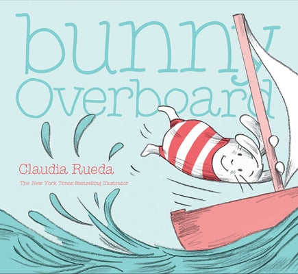 Bunny Overboard by Rueda, Claudia