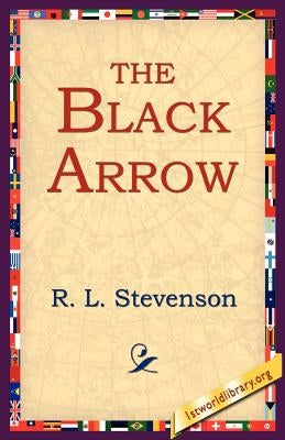 The Black Arrow by Stevenson, Robert Louis