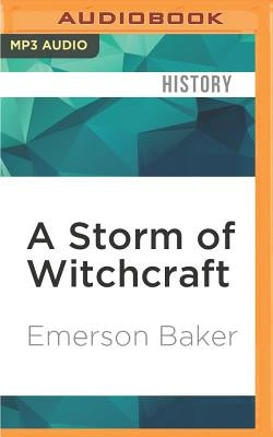 A Storm of Witchcraft: The Salem Trials and the American Experience by Baker, Emerson