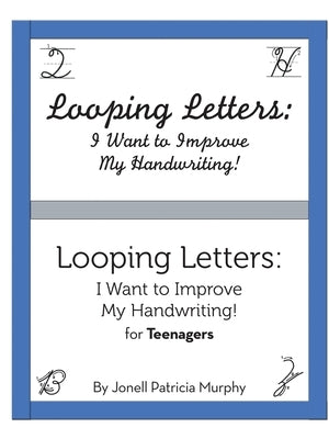 Looping Letters: I Want to Improve My Handwriting! by Murphy, Jonell Patricia