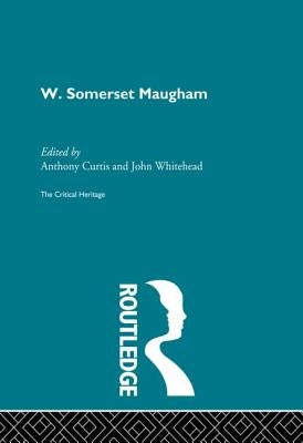 W. Somerset Maugham by Curtis, Anthony