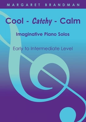 Cool-Catchy-Calm by Brandman, Margaret