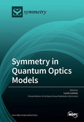 Symmetry in Quantum Optics Models by Lamata, Lucas