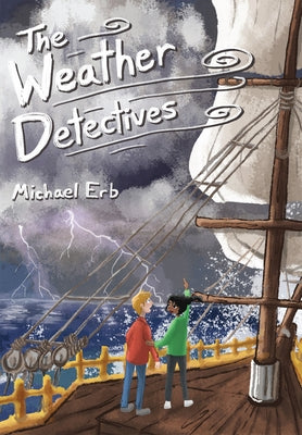 The Weather Detectives by Erb, Michael