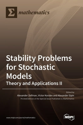 Stability Problems for Stochastic Models: Theory and Applications II by Zeifman, Alexander