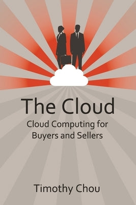 The Cloud: Cloud Computing for Buyers and Sellers by Vasquez, A. Vincent