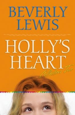 Holly's Heart Collection Two by Lewis, Beverly