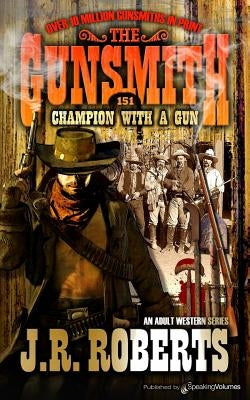 Champion with a Gun by Roberts, J. R.