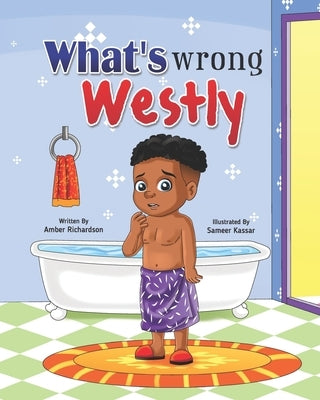 What's Wrong Westly? by Richardson, Amber