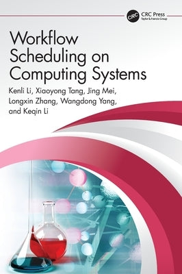 Workflow Scheduling on Computing Systems by Li, Kenli