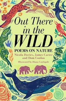 Out There in the Wild: Poems on Nature by Carter, James