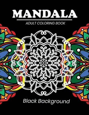 Mandala adult coloring book Black Background: Black Background Mandala Coloring Book with 50 Mandalas by Merocon, Cetuxim