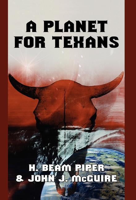 A Planet for Texans by Piper, H. Beam Beam