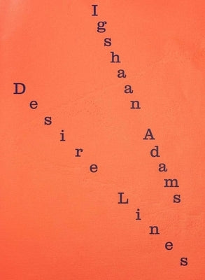 Igshaan Adams: Desire Lines by Folkerts, Hendrik