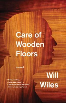 Care of Wooden Floors by Wiles, Will