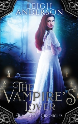 The Vampire's Lover: A Gothic Vampire Romance by Anderson, Leigh