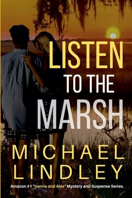 Listen To The Marsh by Lindley, Michael