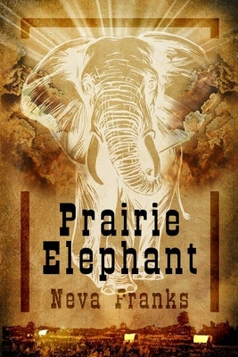 Prairie Elephant by Franks, Neva