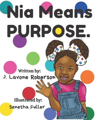 Nia Means Purpose by Fuller, Senetha