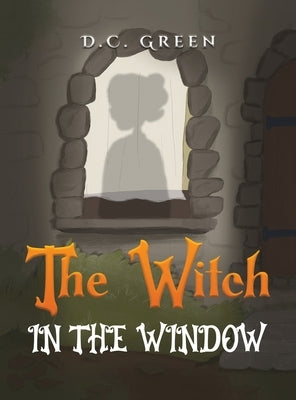 The Witch in the Window by Green, D. C.