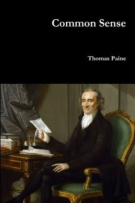 Common Sense by Paine, Thomas